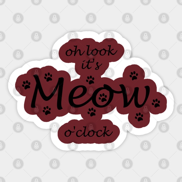 oh look its meow o clock Sticker by shimodesign